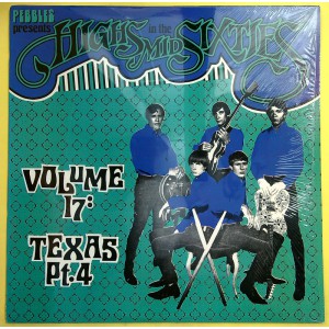 Various HIGHS IN THE MID SIXTIES Vol. 17: Texas Part 4 (AIP Records – AIP 10026) USA 1986 60's compilation LP (Garage Rock) Various HIGHS IN THE MID SIXTIES Vol. 17: Texas Part 4 (AIP Records – AIP 10026) USA 1986 60's compilation LP (Garage Rock)